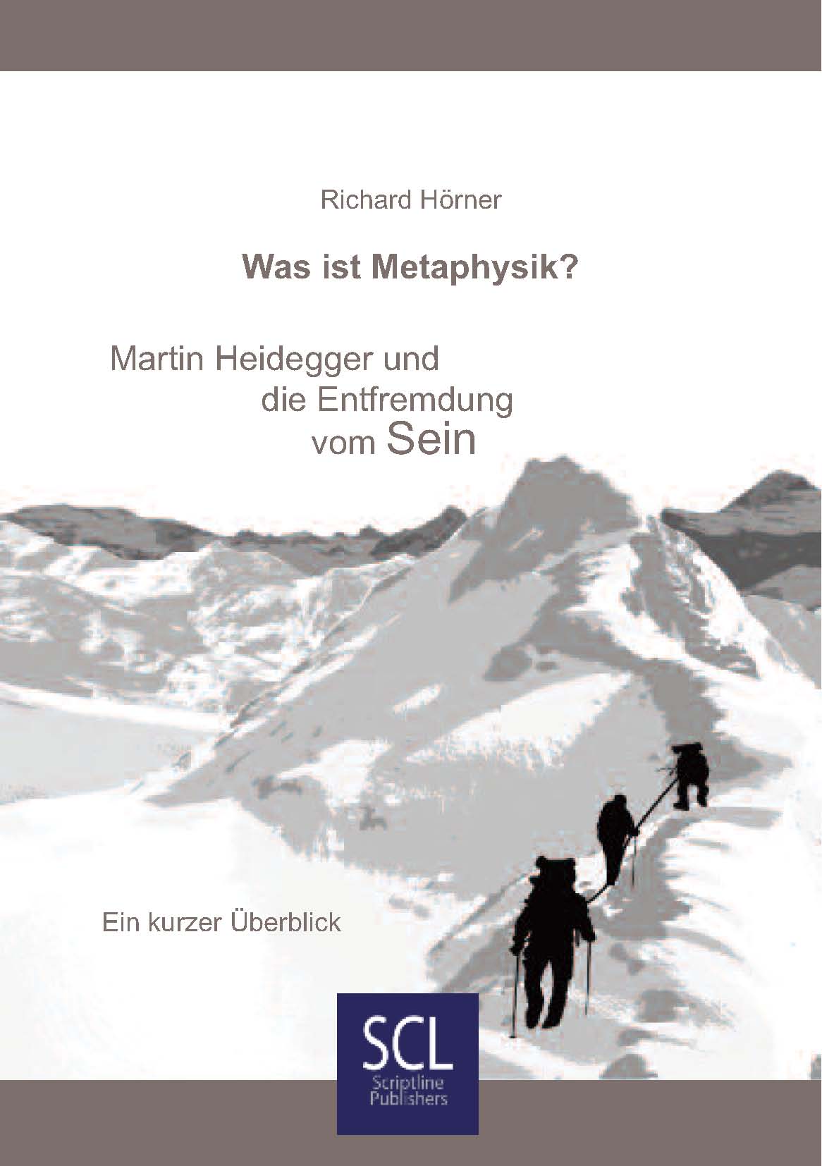 Was ist Metaphysik? Martin Heidegger und die Entfremdung vom Sein